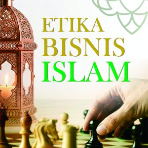 etika bisnis islam